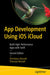 App Development Using IOS Icloud: Build High-Performance Apps with Swift by Shantanu Baruah