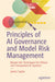 Principles of AI Governance and Model Risk Management: Master the Techniques for Ethical and Transparent AI Systems by James Sayles