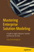 Mastering Enterprise Solution Modeling: A Guide to Agile Enterprise Solution Architecture (A-Esa) by Gu