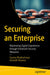 Securing an Enterprise: Maximizing Digital Experiences Through Enhanced Security Measures by Saurav Bhattacharya