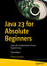Java 23 for Absolute Beginners: Learn the Fundamentals of Java Programming by Iuliana Cosmina
