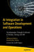 AI Integration in Software Development and Operations: Transformation Through AI Infusion in Devops, Testing, and SRE by Abhinav Krishna Kaiser