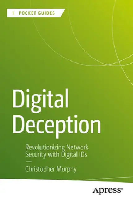 Digital Deception: How Public Access and False MFA Broke the Internet by Christopher Murphy