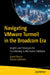 Navigating Vmware Turmoil in the Broadcom Era: Insights and Strategies for Transitioning to Alternative Solutions by Sumit Bhatia