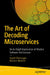 The Art of Decoding Microservices: An In-Depth Exploration of Modern Software Architecture by Sumit Bhatnagar