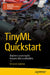 Tiny Machine Learning QuickStart: Machine Learning for Arduino Microcontrollers by Simone Salerno