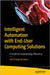 Intelligent Automation with End-User Computing Solutions: A Guide to Empowering Efficiency by Kundan, Ajit Pratap