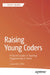 Raising Young Coders: A Parent's Guide to Teaching Programming at Home by Cassandra Chin
