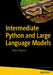 Intermediate Python and Large Language Models by Dilyan Grigorov