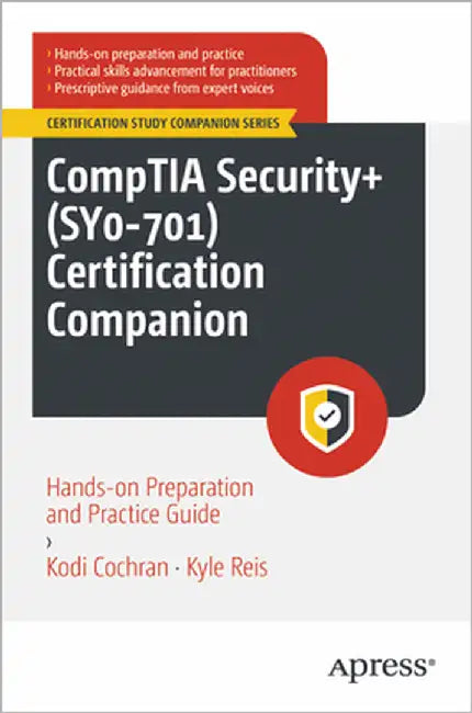 Comptia Security+ (Sy0-701) Certification Companion: Hands-On Preparation and Practice Guide by Cochran, Kodi A.