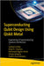 Superconducting Qubit Design Using Qiskit Metal: Engineering of Superconducting Quantum Architecture by Halder, Subhojit