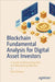 Blockchain Fundamental Analysis for Digital Asset Investors: A Guide to Minimizing Risk and Maximizing Returns by Garvey, Paul