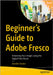 Beginner's Guide to Adobe Fresco: Enhancing Your Images Using the Digital Paint Brush by Harder, Jennifer