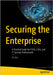 Securing the Enterprise: A Practical Guide for Cisos, Cxos, and It Security Professionals by Jha, Gs