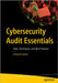Cybersecurity Audit Essentials: Tools, Techniques, and Best Practices by Salihu, Armend