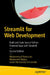 Streamlit for Web Development: Build and Scale Secure Python-Powered Apps with Streamlit by Mohammad Khorasani