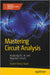Mastering Circuit Analysis: Analyzing DC, Ac, and Magnetic Circuits by Ward, Hubert Henry
