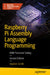 Raspberry Pi Assembly Language Programming: Arm Processor Coding by Stephen Smith