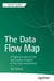 The Data Flow Map: A Practical Guide to Clear and Creative Analytics in Any Data Environment by Nick Ryberg