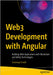 Web3 Development with Angular: Building Web Applications with Blockchain and Web3 Technologies by Erradi, Soumaya