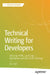 Technical Writing for Developers: Utilizing Html, Javascript, Markdown, and Github for Writing by Jim Hall