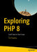 Exploring PHP 8: Small Steps to Giant Leaps by Paul Tregoing