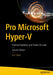 Pro Microsoft Hyper-V: Practical Guidance and Hands-On Labs by Eric Siron