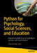 Python for Psychology, Social Sciences, and Education: Programming Made Easy for Psychologists, Educators, and Social Scientists by Josep M. Roig-Fusté