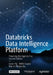 Databricks Data Intelligence Platform: Powering the Agentic Era by Jason Yip, Nikhil Gupta, Marcin Wojtyczka