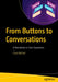 From Buttons to Conversations: A Revolution in User Experience by Chad Michel