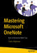 Mastering Microsoft Onenote: Team Collaboration Made Easy by Charles Waghmare