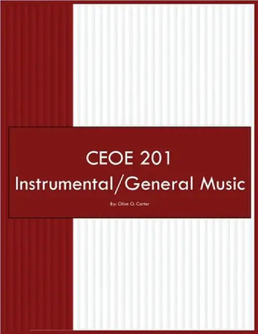 CEOE 201 Instrumental/General Music by Carter, Olive O.