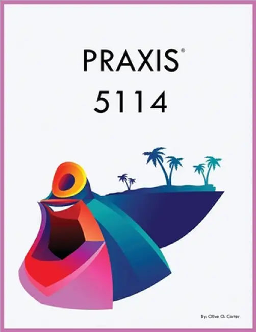 PRAXIS 5114 by Olive O. Carter