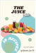 The Juice Book by Unveiled Luxe Co