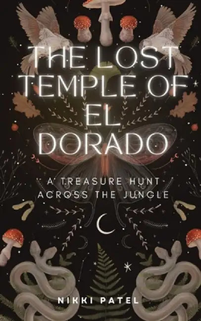 The Lost Temple of El Dorado: A Treasure Hunt Across the Jungle by Nikki Patel