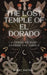 The Lost Temple of El Dorado: A Treasure Hunt Across the Jungle by Nikki Patel