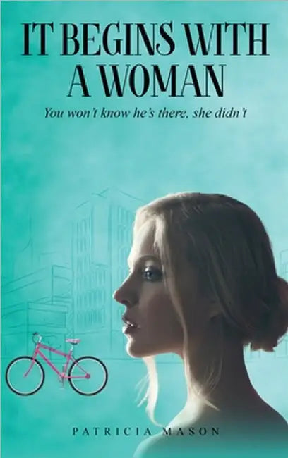 It Begins With A Woman by Patricia Mason