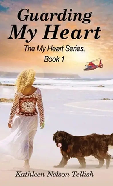 Guarding My Heart: The My Heart Series, Book 1 by Kathleen Nelson Tellish
