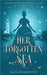 Her Forgotten Sea by Prokopovits, Eliza
