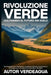 Rivoluzione Verde: Guía Completa de la Hidroponía y Acuaponía: Técnicas, Innovaciones y Estrategias para una Agricultura Sostenible y Ren by Autor Verdeagua