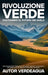 Rivoluzione Verde: Cultivando el Futuro Sin Suelo: Guía Completa de la Hidroponía y Acuaponía: Técnicas, Innovaciones y Estrategias para by Autor Verdeagua