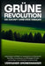 Grüne Revolution: Vollständiger Leitfaden zur Hydroponik und Aquaponik: Techniken, Innovationen und Strategien für eine nachhaltige und by Verfasser Grüneswasser