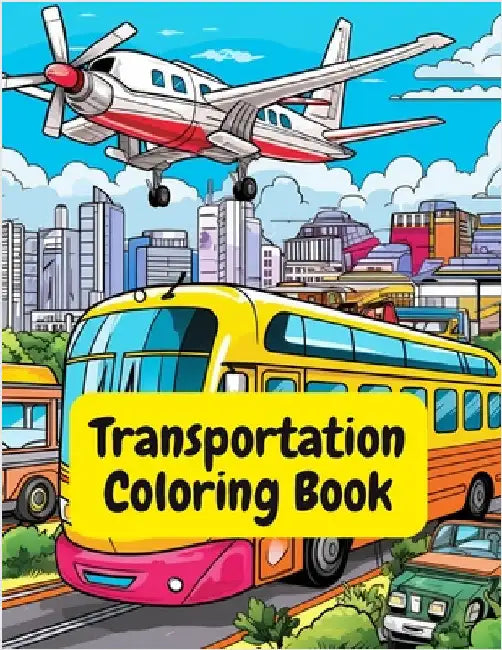 Transportation Coloring Book by A. Hazra