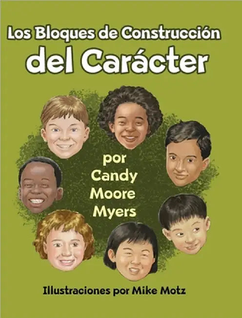 Los Bloques de Construcción del Carácter by Myers, Candy Moore