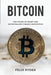 Bitcoin: The Future Of Money And Decentralized Finance Demystified by Felix Ryder