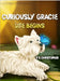 Curiously Gracie - Life Begins by R. S. Christopher