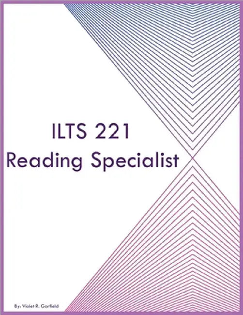 ILTS 221 Reading Specialist by Garfield, Violet R.