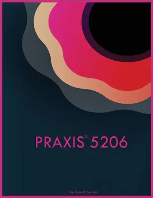 PRAXIS 5206 by Violet R. Garfield