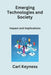 Emerging Technologies and Society: Impact and Implications by Carl Keyness