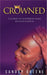 Crowned: A Journey of Heartbreak While Battling Alopecia by Sandey Greene